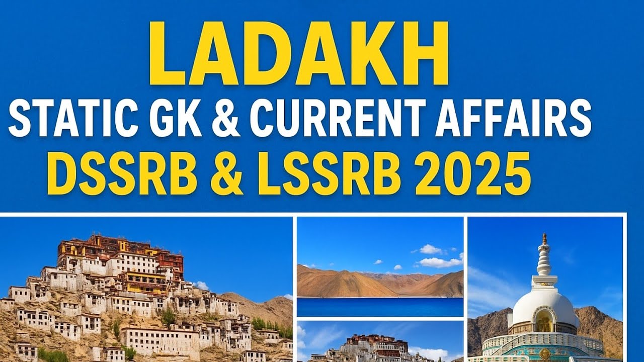 Ladakh Current Affairs 2025|| Ladakh Static GK River || Monastery ||  || DSSRB Kargil || Leh