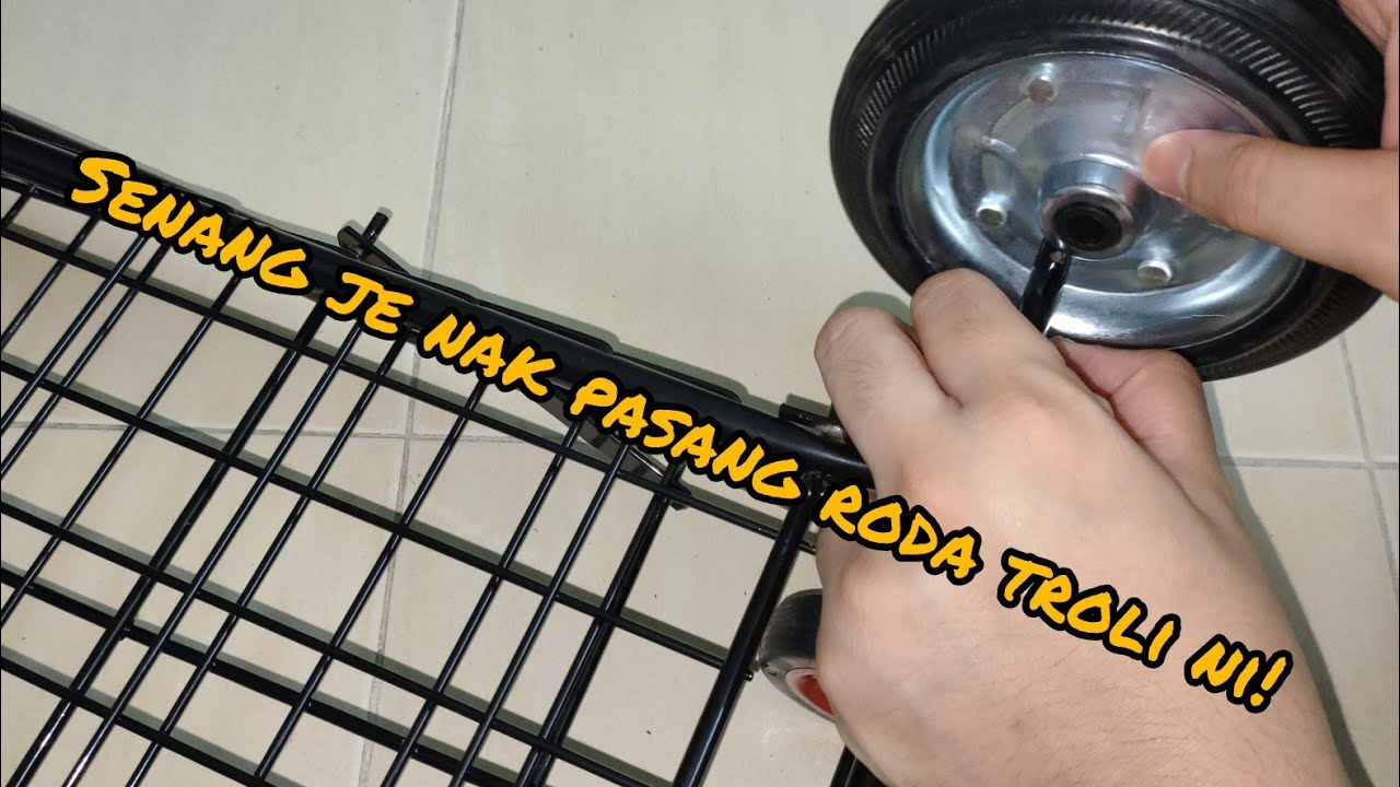 Cara Pasang Roda Shopping Cart / Trolley Dengan Mudah