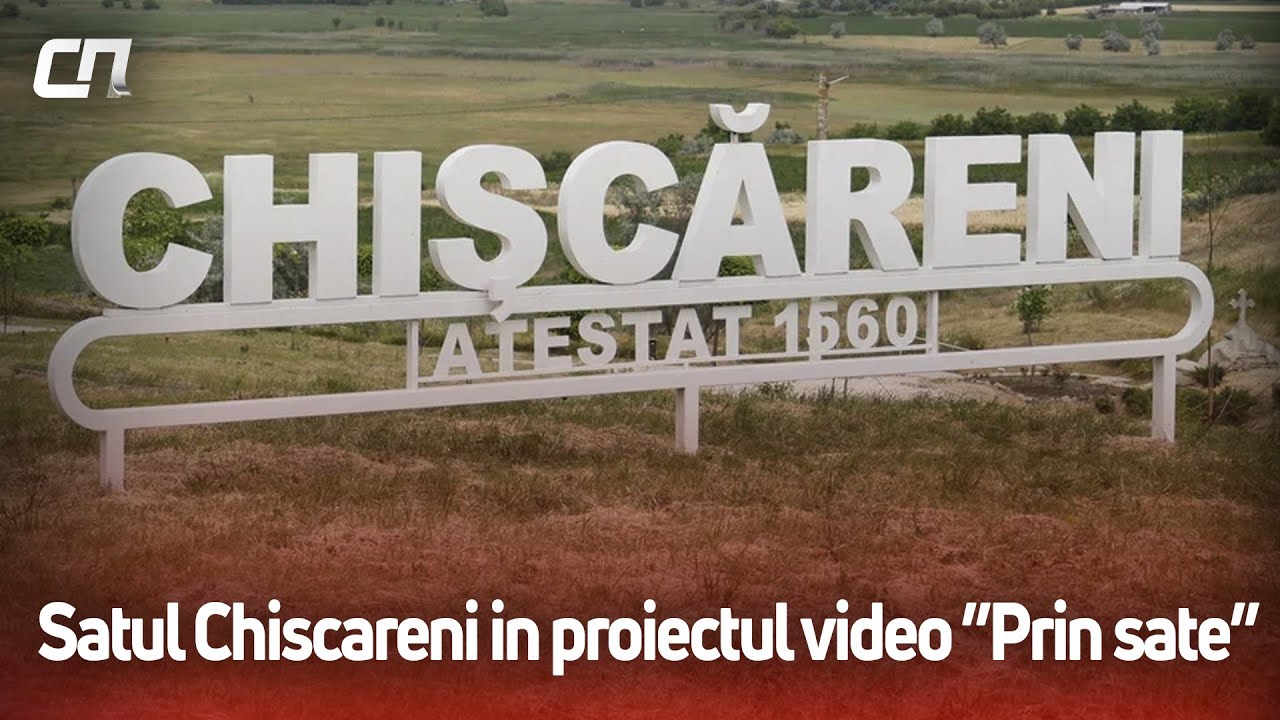 Satul Chișcăreni &icirc;n proiectul video &bdquo;Prin sate&rdquo;