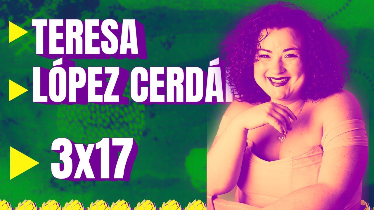 Teresa López Cerdán 🎭📚 | Actriz, Escritora y Periodista |  SOY DE LA VEGA BAJA | 3x17