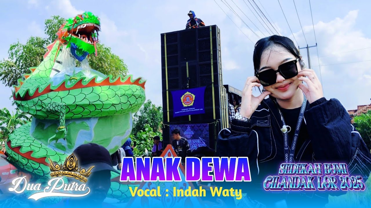 ANAK DEWA VOC. INDAH WATY FT DUA PUTRA SHOW SEDEKAH BUMI DESA CILANDAK LOR ANJATAN INDRAMAYU 