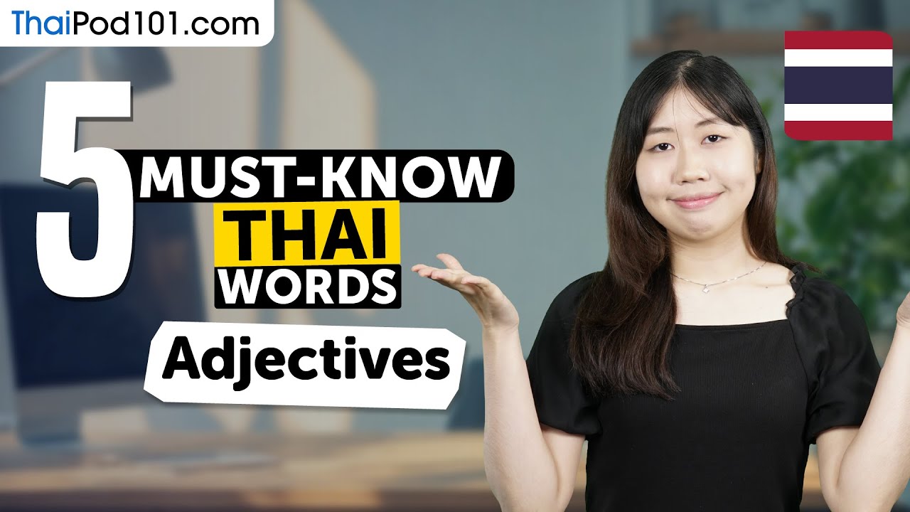 5 Must-Know Thai Words: Adjectives