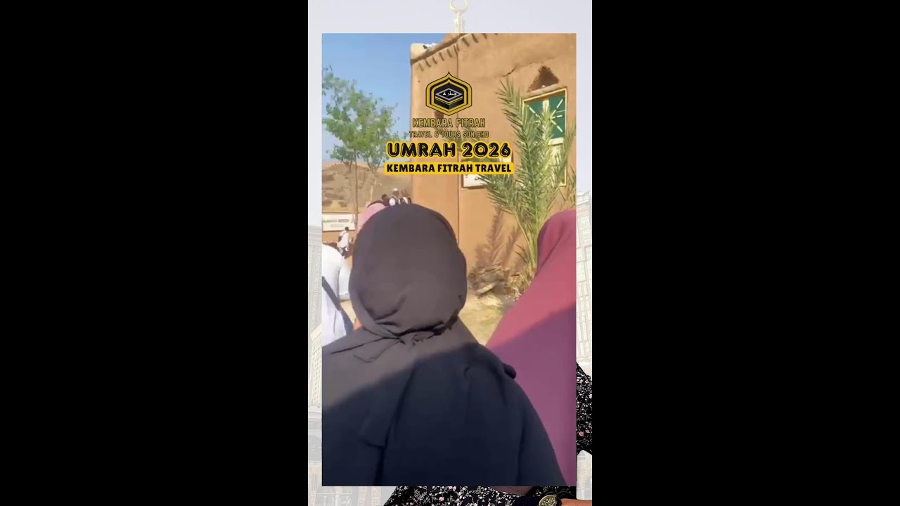 UMRAH SYAWAL BERSAMA KEMBARA FITRAH TRAVEL