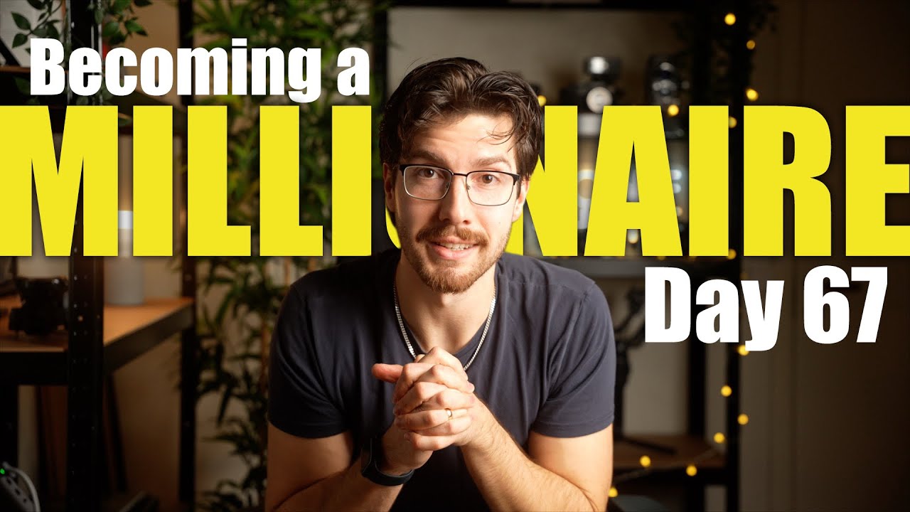 Day 67 of Becoming a Millionaire 