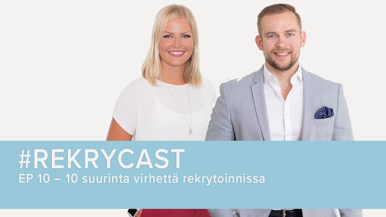 10 suurinta virhettä rekrytoinnissa | #rekrycast ep10