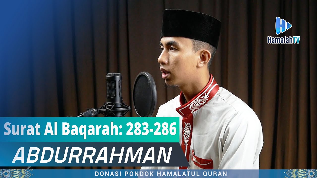 Murottal Alquran - Abdurrahman - Surat Al Baqarah ayat 283-286