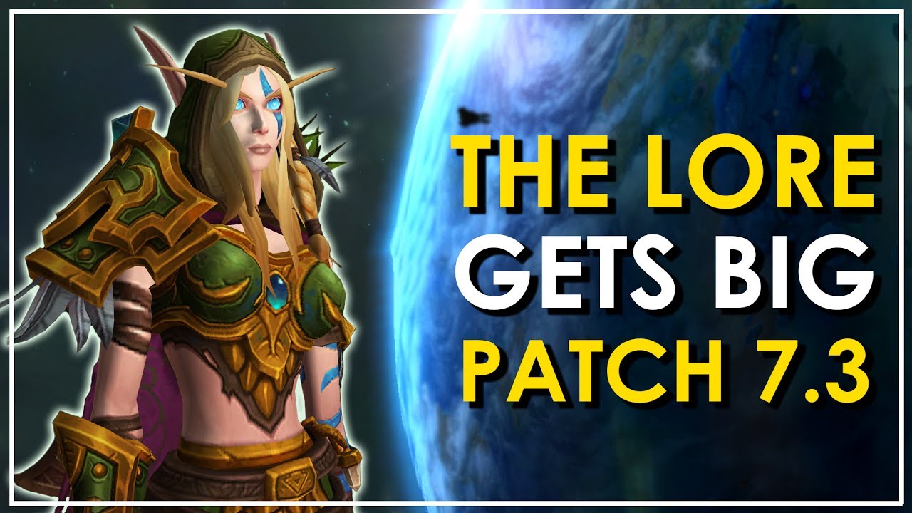 Legion Patch 7.3: The Big Lore Reveal - We Meet Our... [Spoilers]