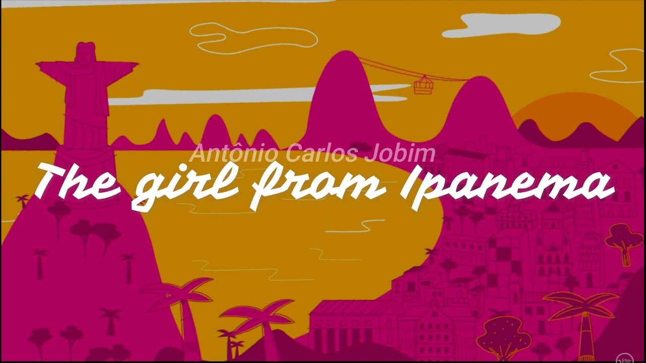 The Girl from Ipanema, Stan Getz & João Gilberto-. Lyrics/Letra/Chords