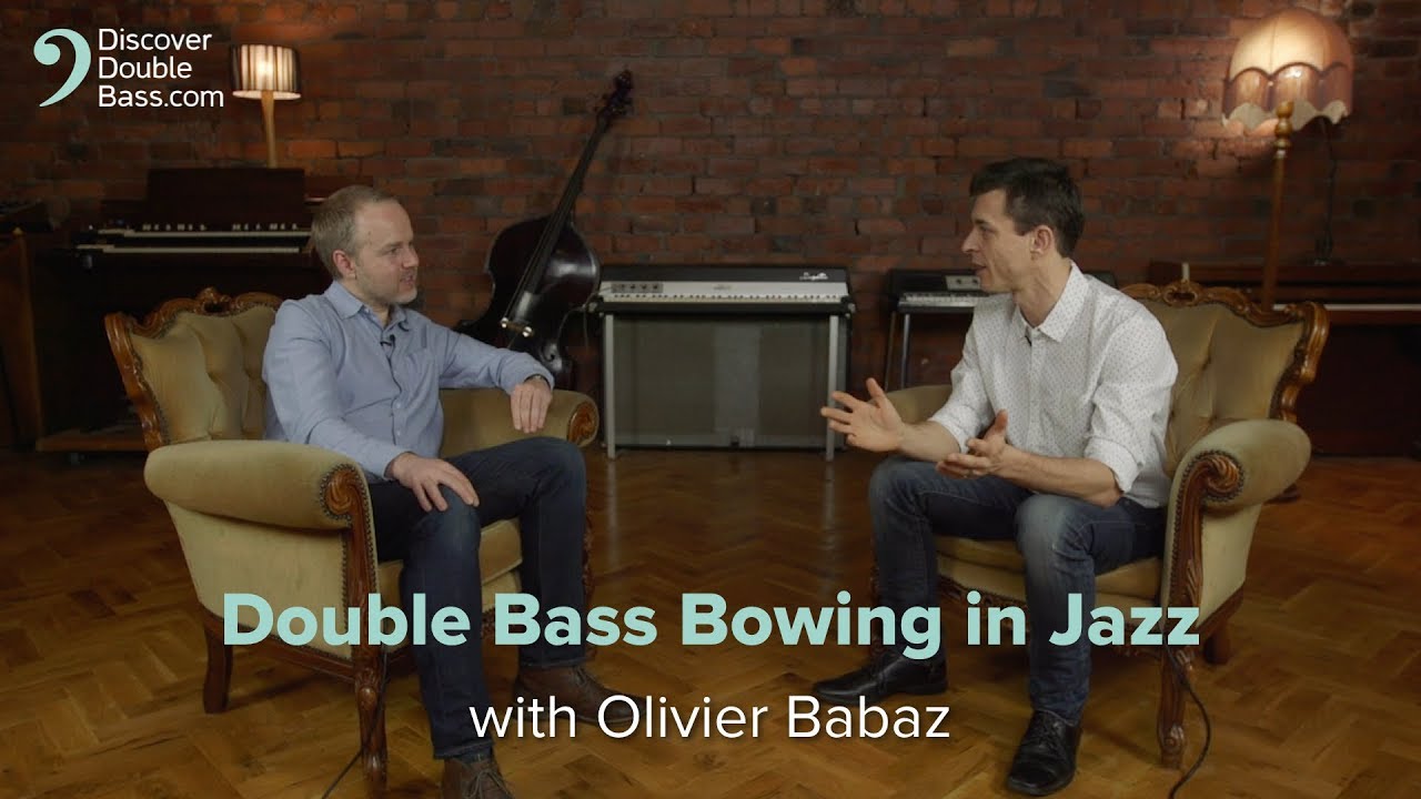 Jazz Bowing - Double bass discussion with Olivier Babaz