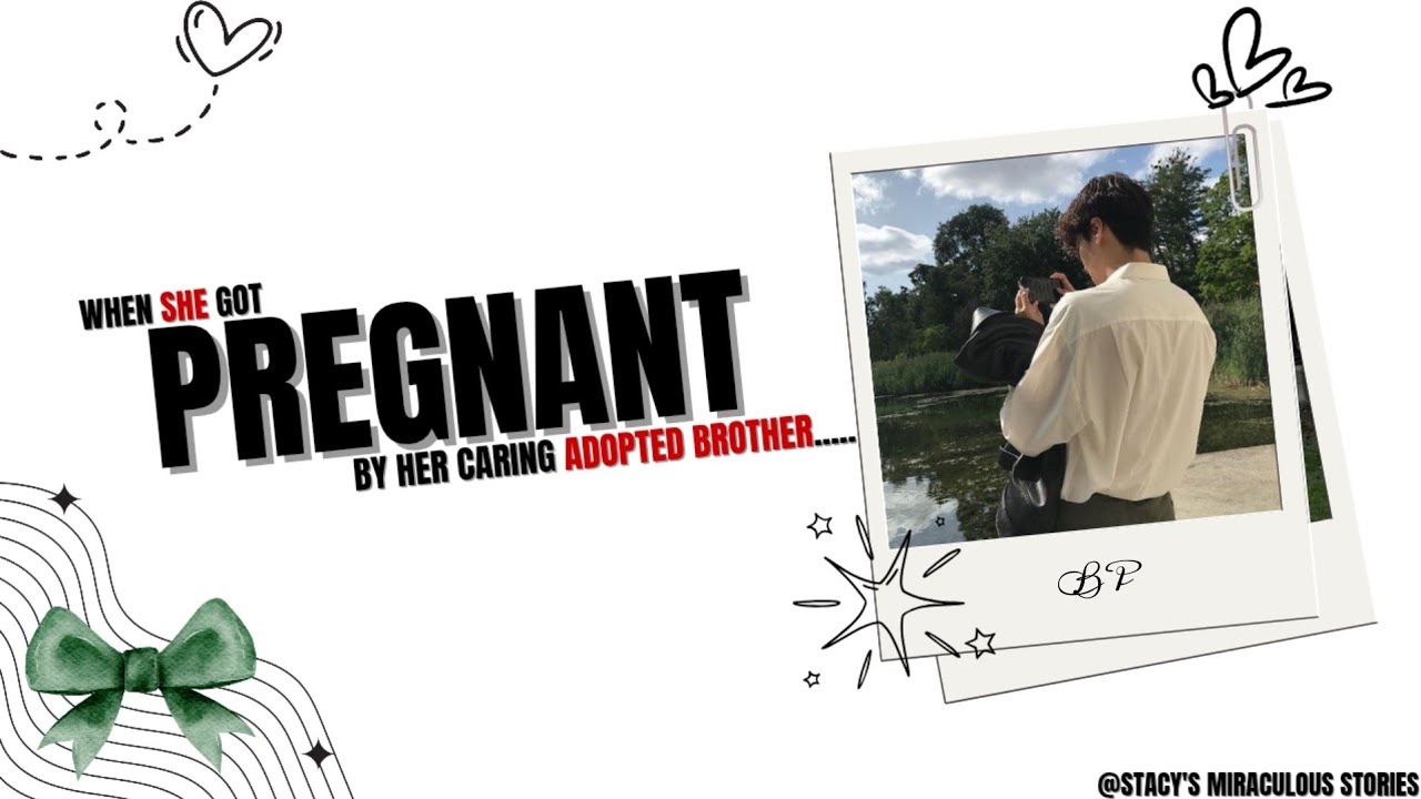 ⚠️🍋€×+π€m€ L€m0n🍋⚠️|When She Got Pregnant By Her Caring Adopted Bro|BP|mlb texting story|adrinette