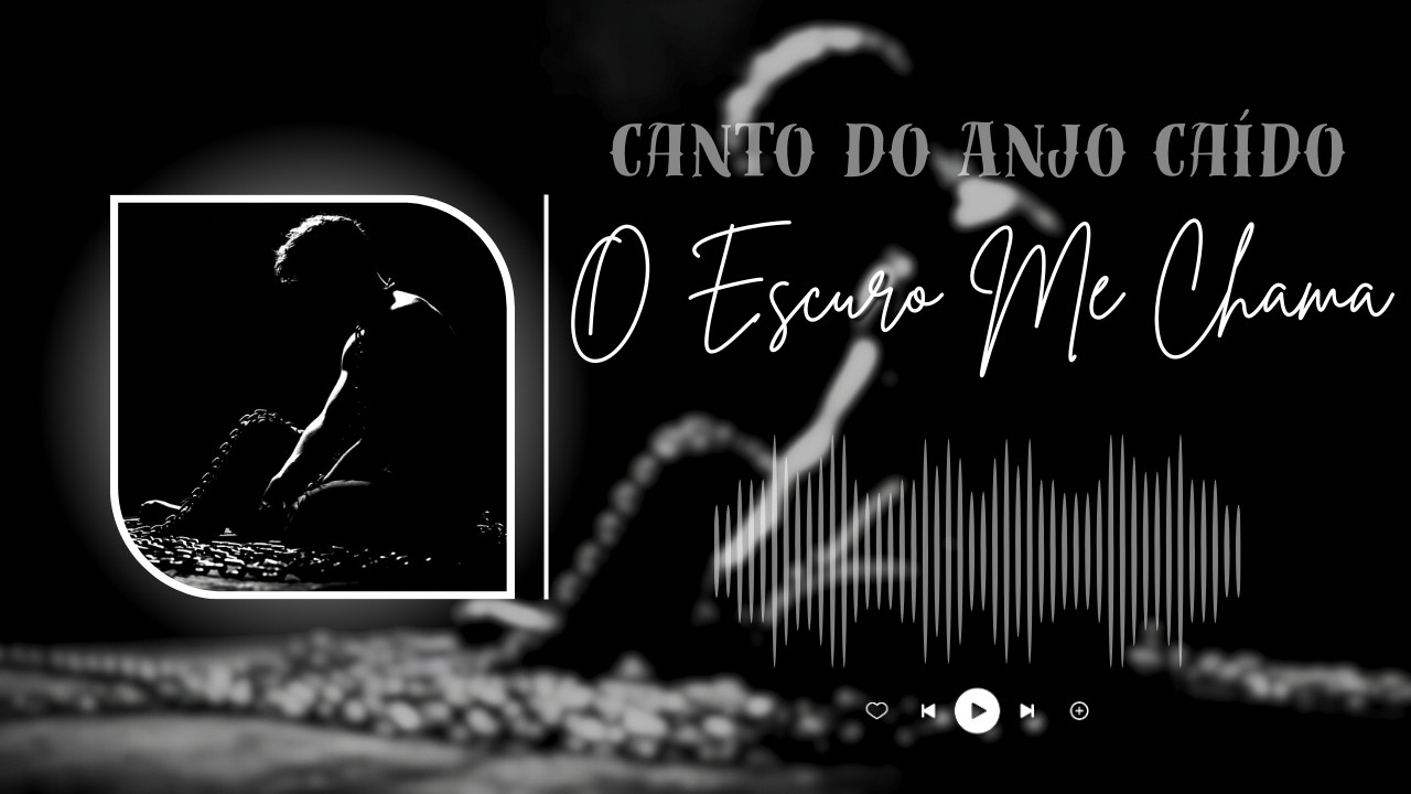 O Escuro Me Chama - Canto do Anjo Caído - Dark Country Brasileiro