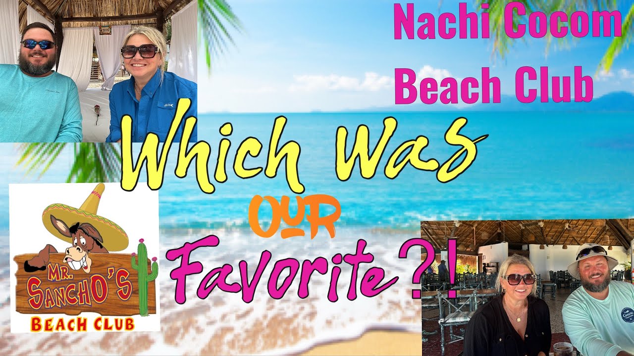 Мистер Санчос против Начи Коком Косумель | Какой пляжный клуб НА САМОМ ДЕЛЕ лучше?