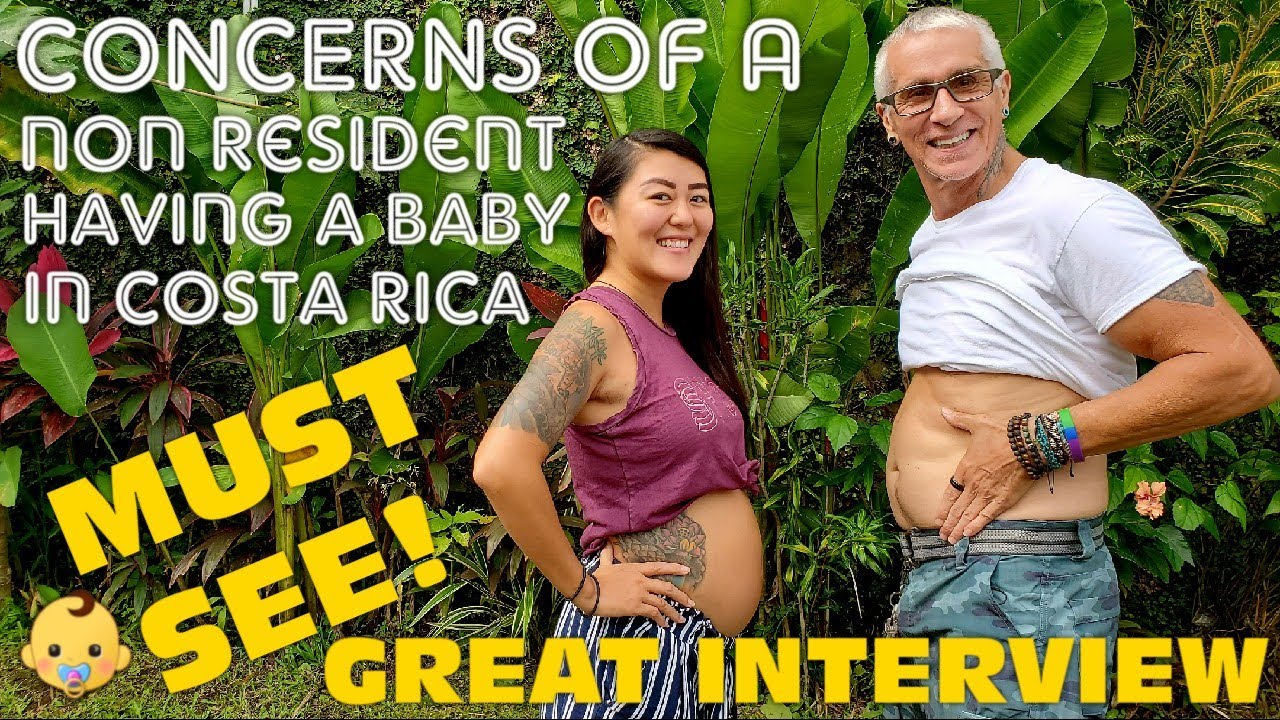 Having a Baby in Costa Rica 🇨🇷 (Non-Resident) Home Birth, Residency & REAL Concerns