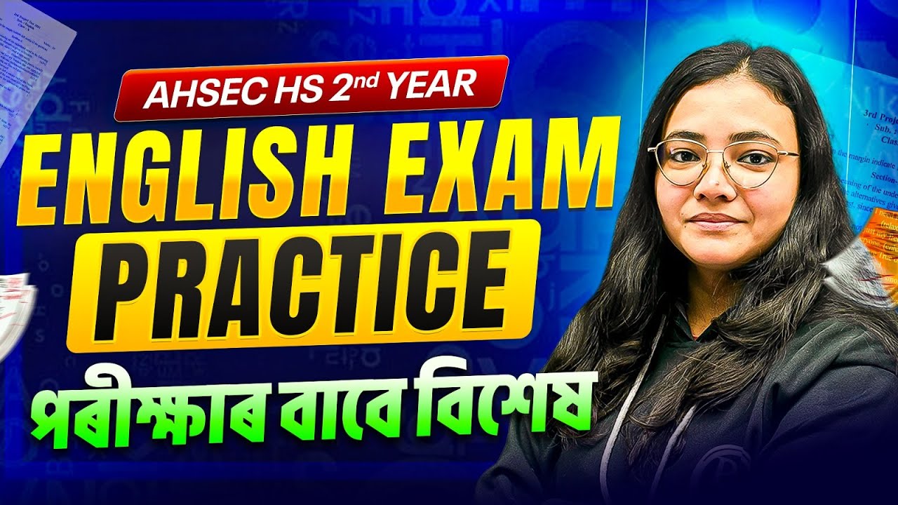 English Practice LIVE 🔴 | AHSEC HS 2nd Year | Class 12 Final পৰীক্ষাৰ প্ৰস্তুতি 💯