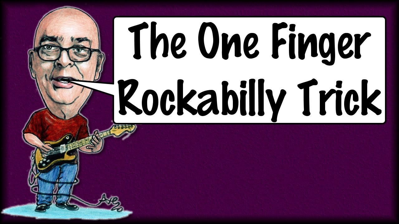 The One Finger Rockabilly Trick