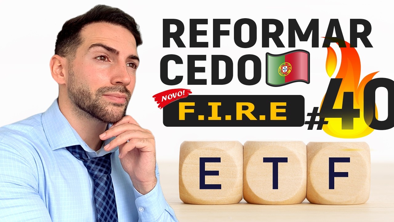 Reformar Cedo #40 (FIRE com ETFs - Independência Financeira)