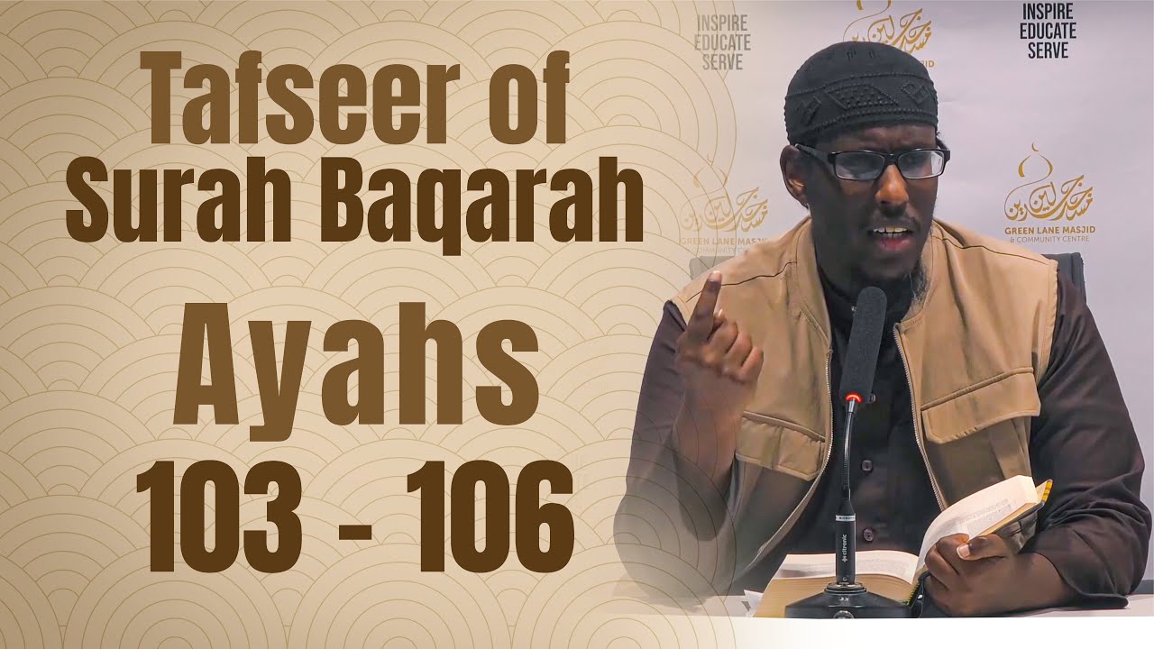 17: Tafseer Surah al-Baqarah (Verses 103-106) - Shaykh Mustafa Abu Rayyan