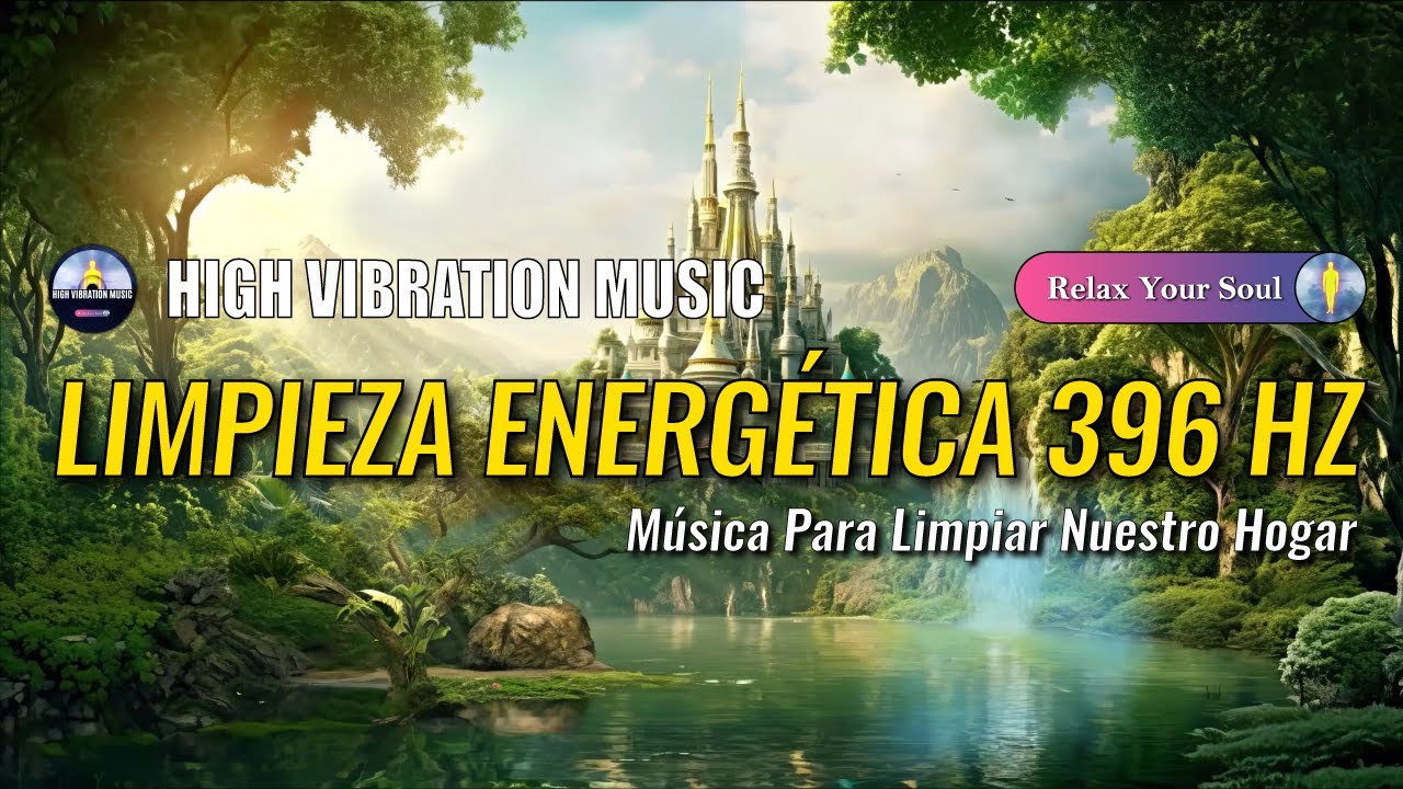 M&Uacute;SICA PARA LIMPIAR NUESTRO HOGAR 🌎  Limpieza Energ&eacute;tica Con 396 Hz 🎶