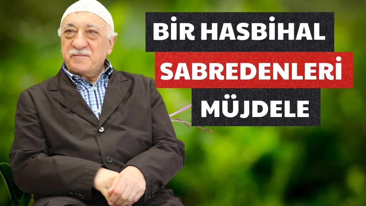 Sabredenleri Müjdele I Bir Hasbihal I M.Fethullah Gülen Hocaefendi