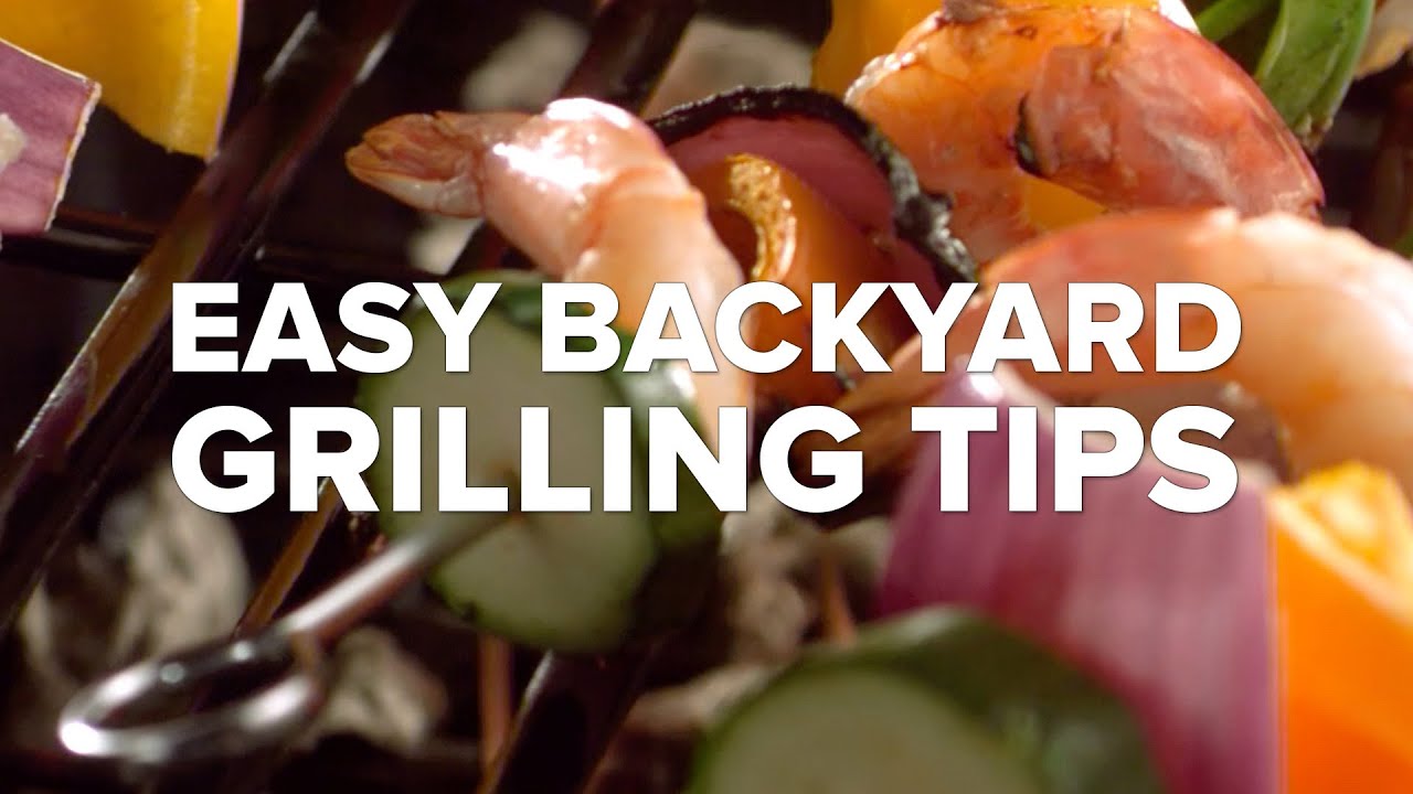 Quick & Easy Backyard Grilling Tips