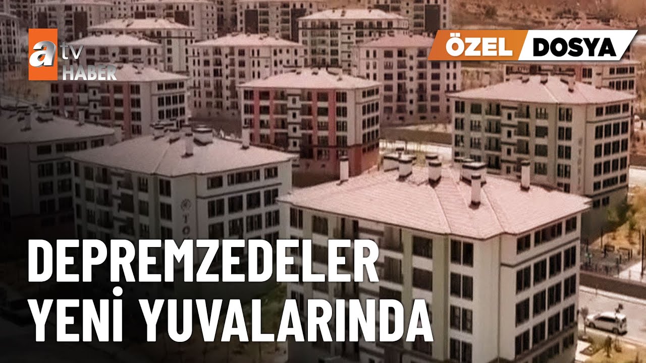 &Ouml;ZEL DOSYA - Depremzedeler i&ccedil;in konut seferberliği devam ediyor - atv Ana Haber 7 Eyl&uuml;l 2025