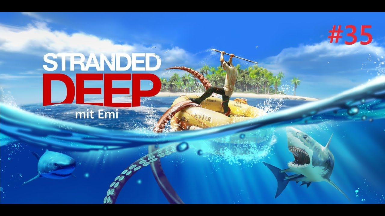 Endlich daheim - Stranded Deep - #35