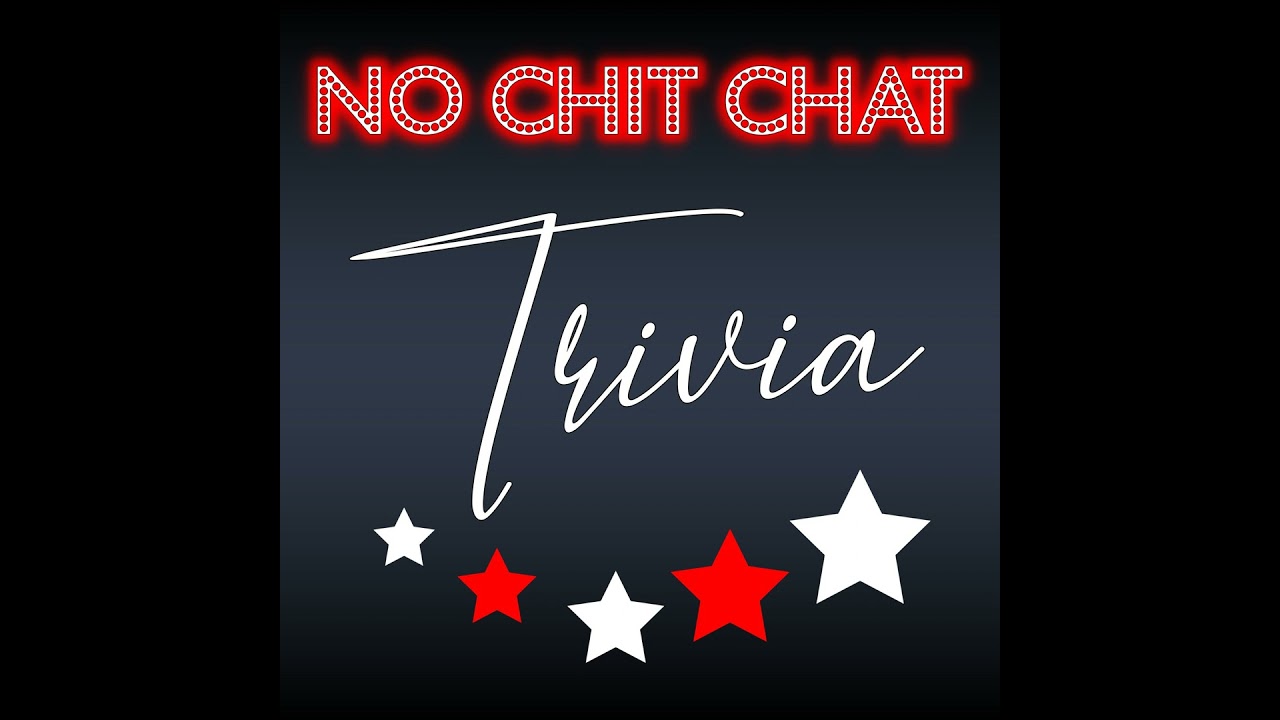 No Chit Chat Trivia Trailer