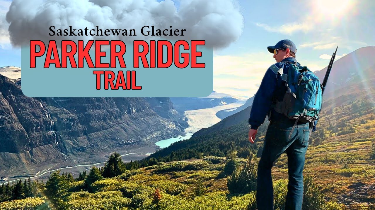 🏔️ Hiking 🥾 Parker Ridge for an Epic Glacier View | Saskatchewan Glacier Lookout