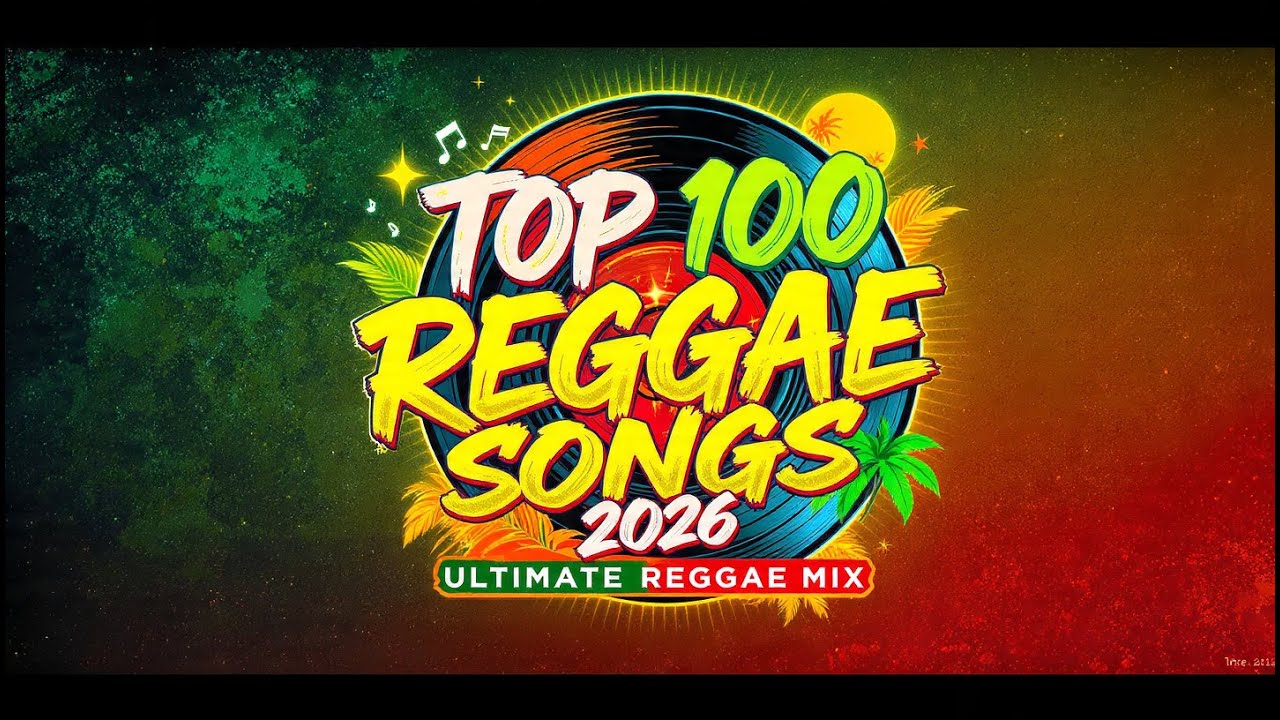 Top 100 Reggae Songs 2026 | Ultimate Reggae Mix | Best Reggae Music Playlist
