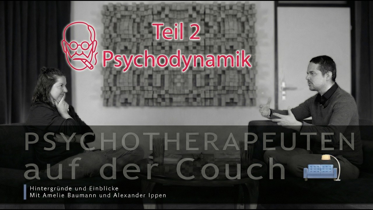 Therapeuten auf der Couch 🛋️  | Teil 2 Psychodynamik