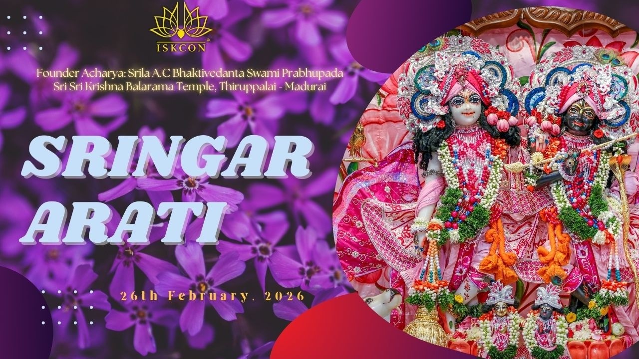 🌼SRINGAR ARATI DARSHAN SRI SRI KṚṢṆA BALARAMA TEMPLE 🔶ISKCON Thiruppalai-Madurai  ▶26/02/2026◀