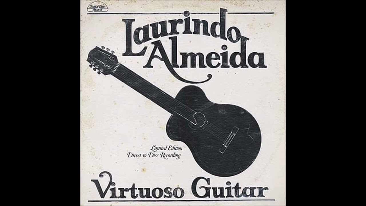 Laurindo Almeida &ndash; Virtuoso Guitar [Full Album] (1977)