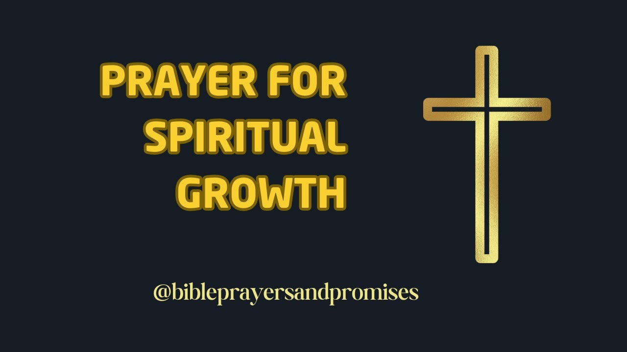 Prayer For Spiritual Growth
