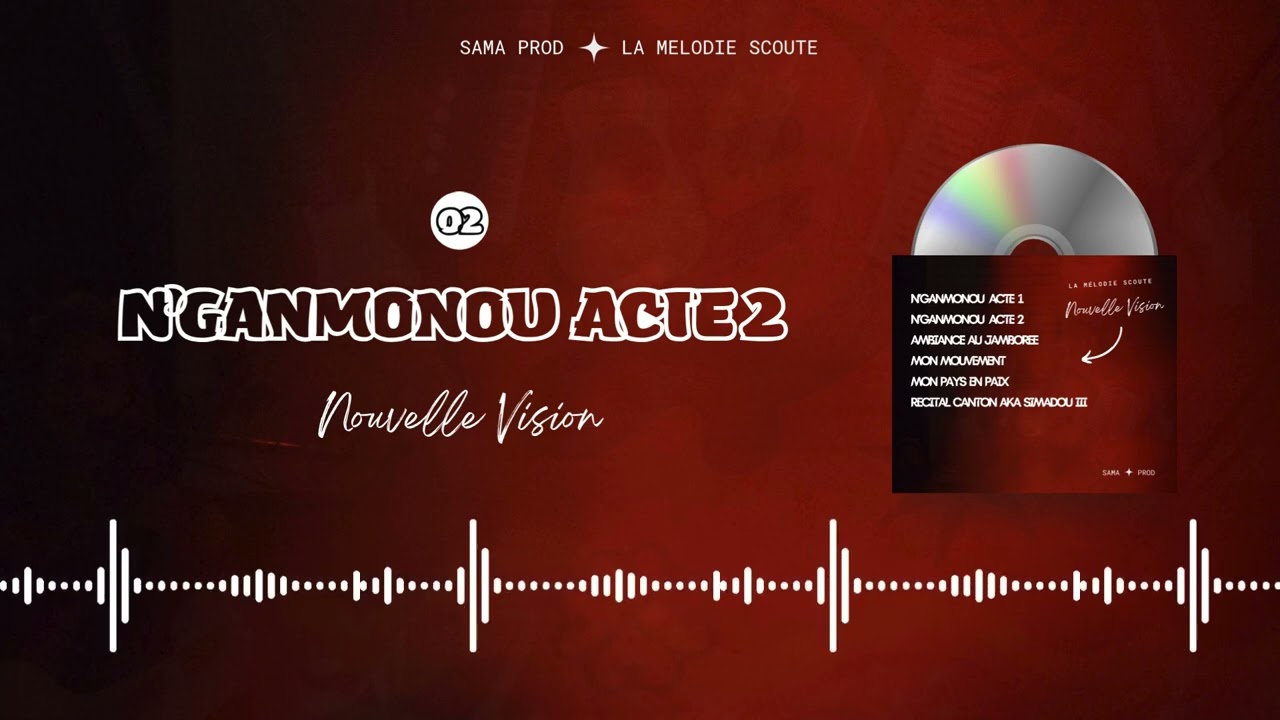 La Mélodie Scoute - N'GANMONOU ACTE 2 (Audio officiel)