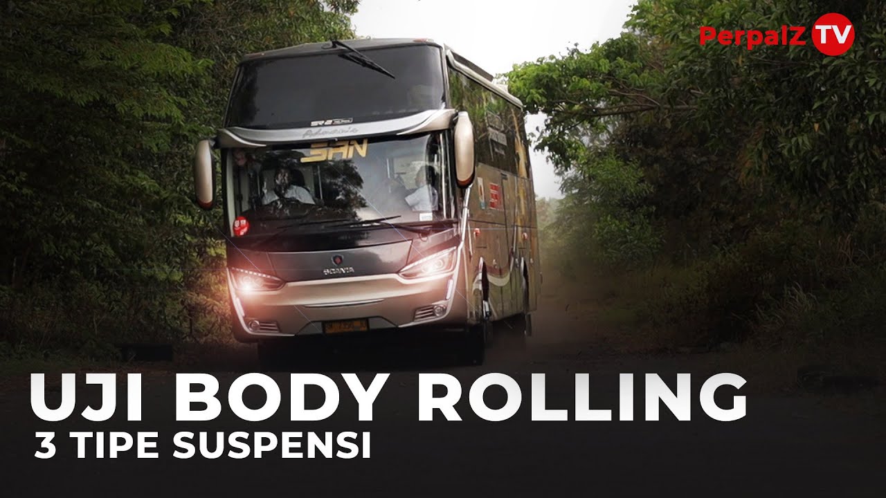 UJI BODY ROLLING 3 JENIS SUSPENSI BUS