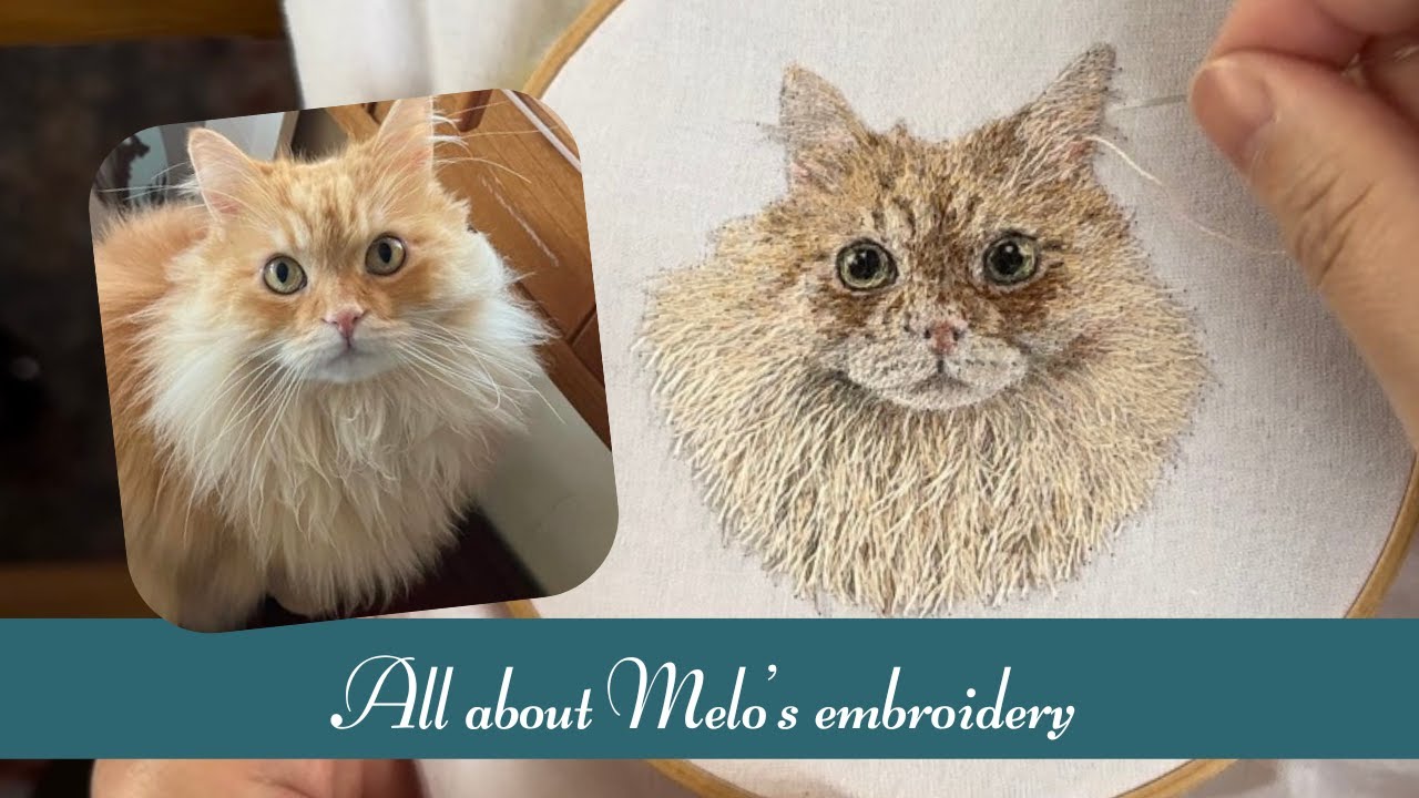細密猫刺繍🐱制作過程 ‖ All about Melo's embroidery