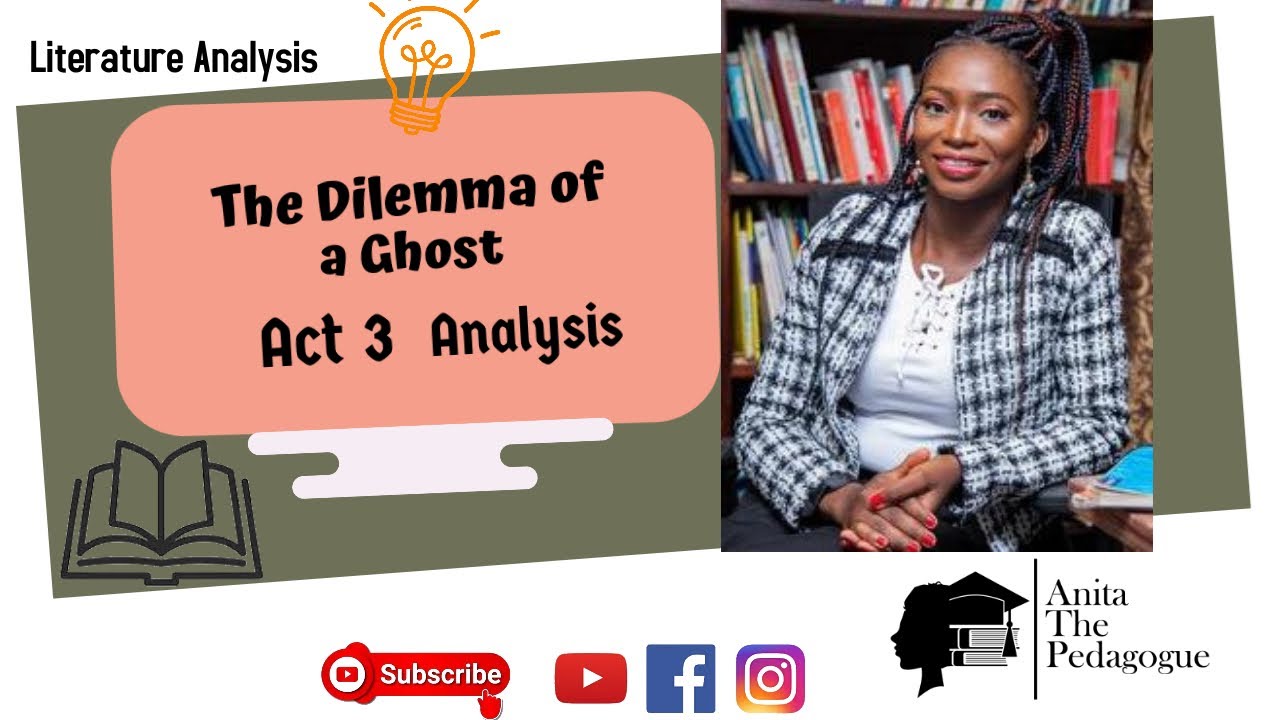 The Dilemma of A Ghost  Act Three