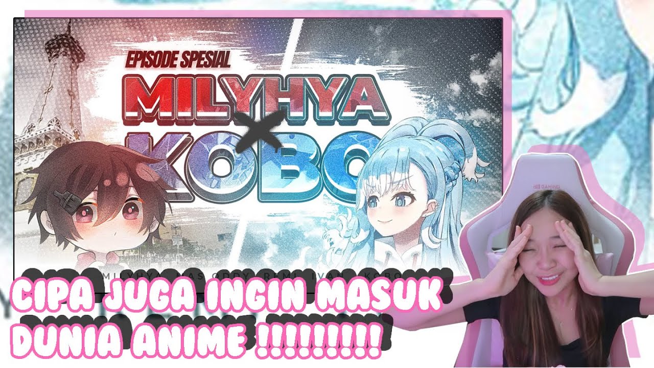 SPECIAL REQUEST LAGI! MILYHYA X KOBO KANAERU!!!✨