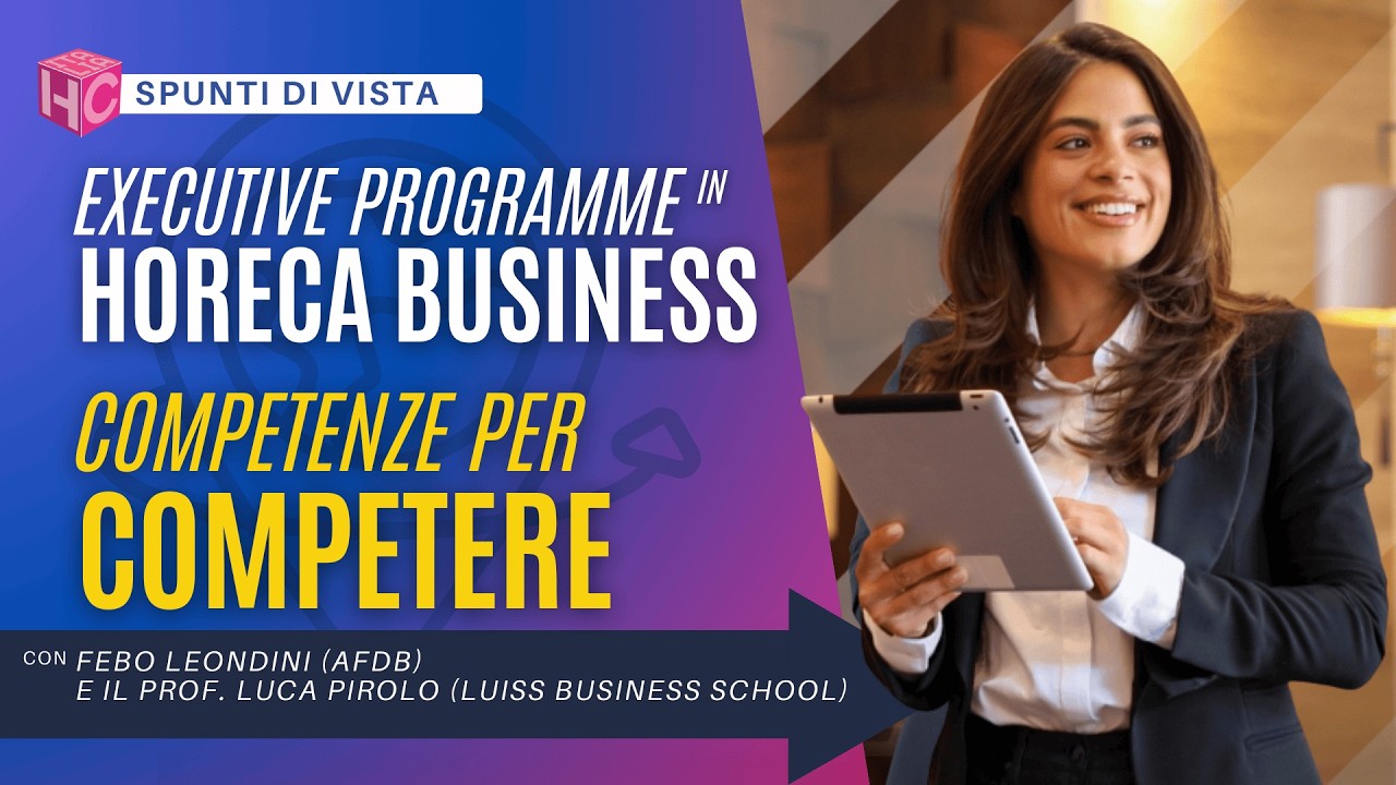 Executive Programme in Horeca Business Luiss Business School in collaborazione con AFDB