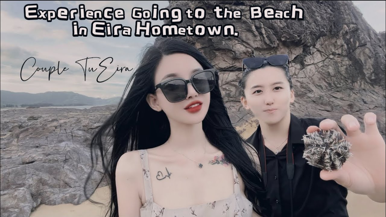 [Bách Hợp] TuEira: Experience Going to the Beach in Eira Hometown — Đi Biển Cùng TuEira