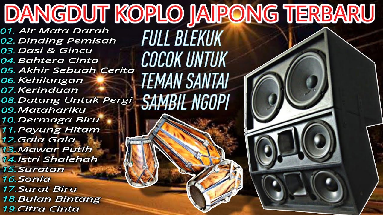 DANGDUT KOPLO JAIPONG TERBARU 2025 - AIR MATA DARAH, DINDING PEMISAH, DASI & GINCU