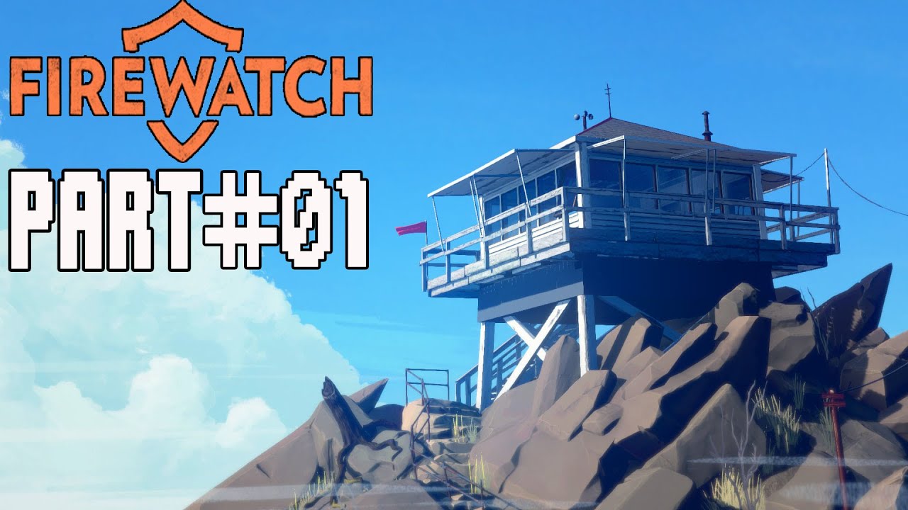 Firewatch Walkthrough Part 1 No Commentary Gameplay Lets Play