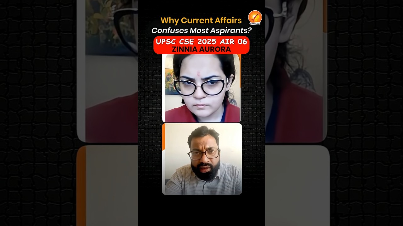 UPSC CSE 2025 AIR 6 Zinnia Aurora | How to Cover Current Affairs