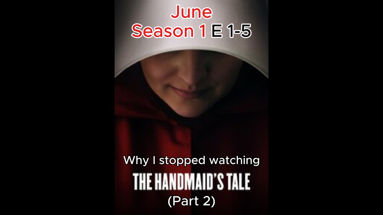 Why I Stopped Watching The Handmaid's Tale (Part 2)