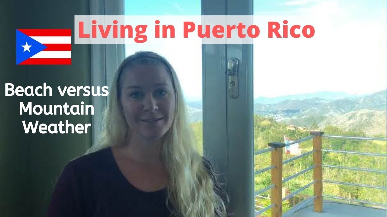 Living In Puerto Rico | Weather | Beach vs Mountains in the Summer