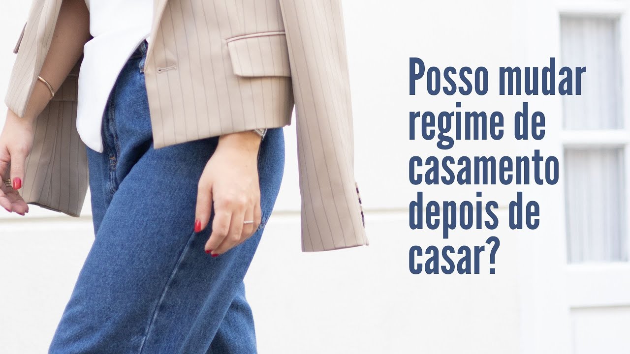 Posso mudar regime de casamento depois de casar?