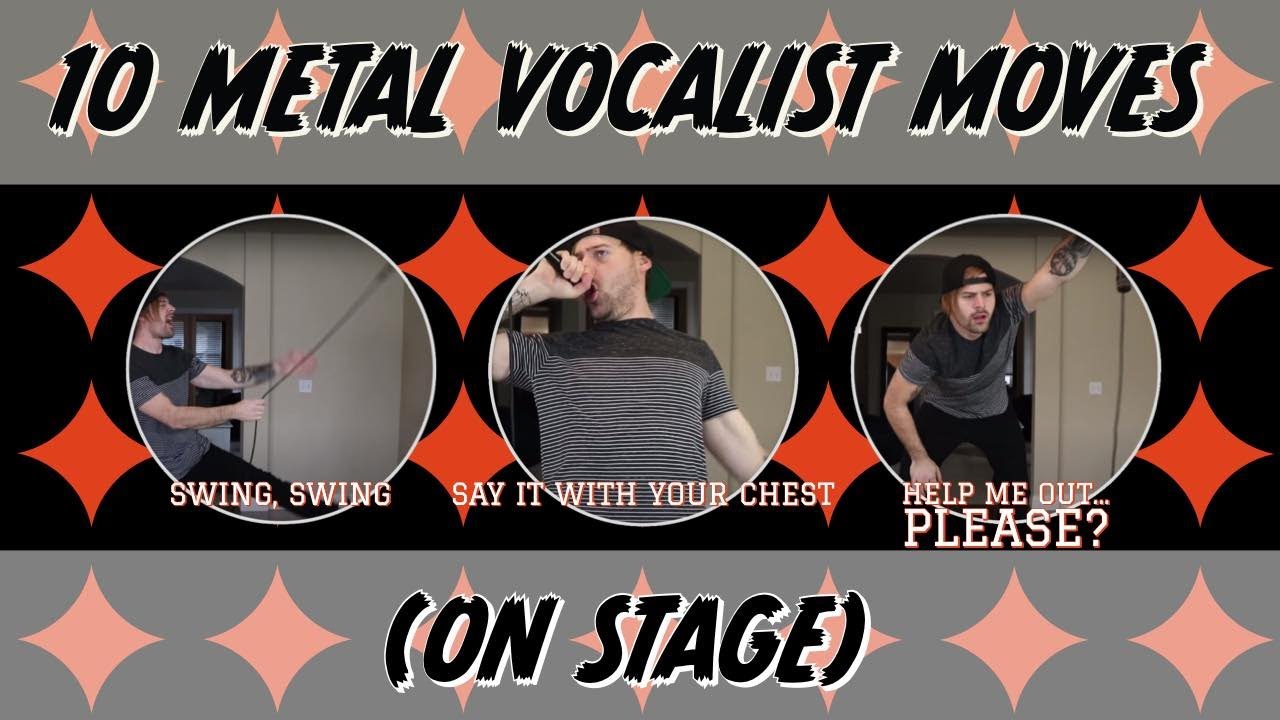 10 metal vocalist moves (on stage)