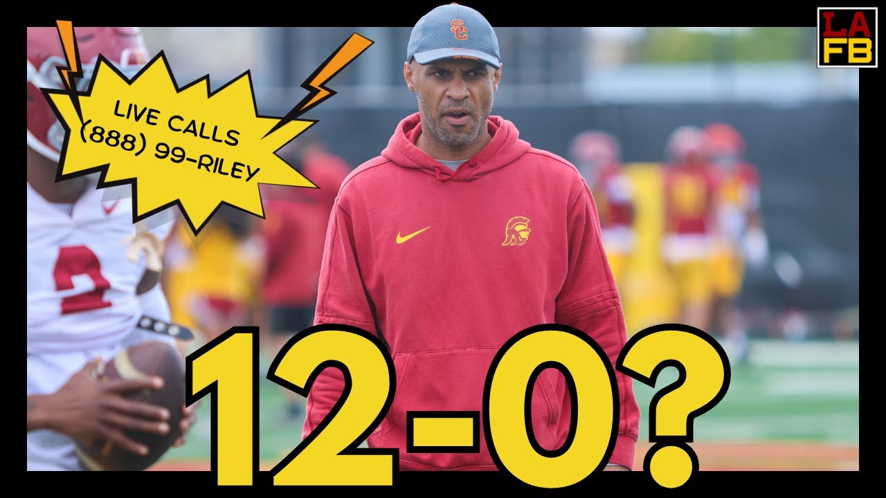 Is USC Trojans Going 12-0 This Season? | LAFB Conquest Call-In Show