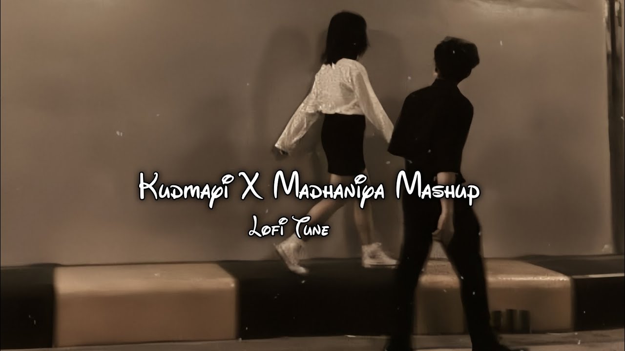 Kudmayi X Madhaniya _(Mashup) _ Lofi Song _ Slowed Reverb