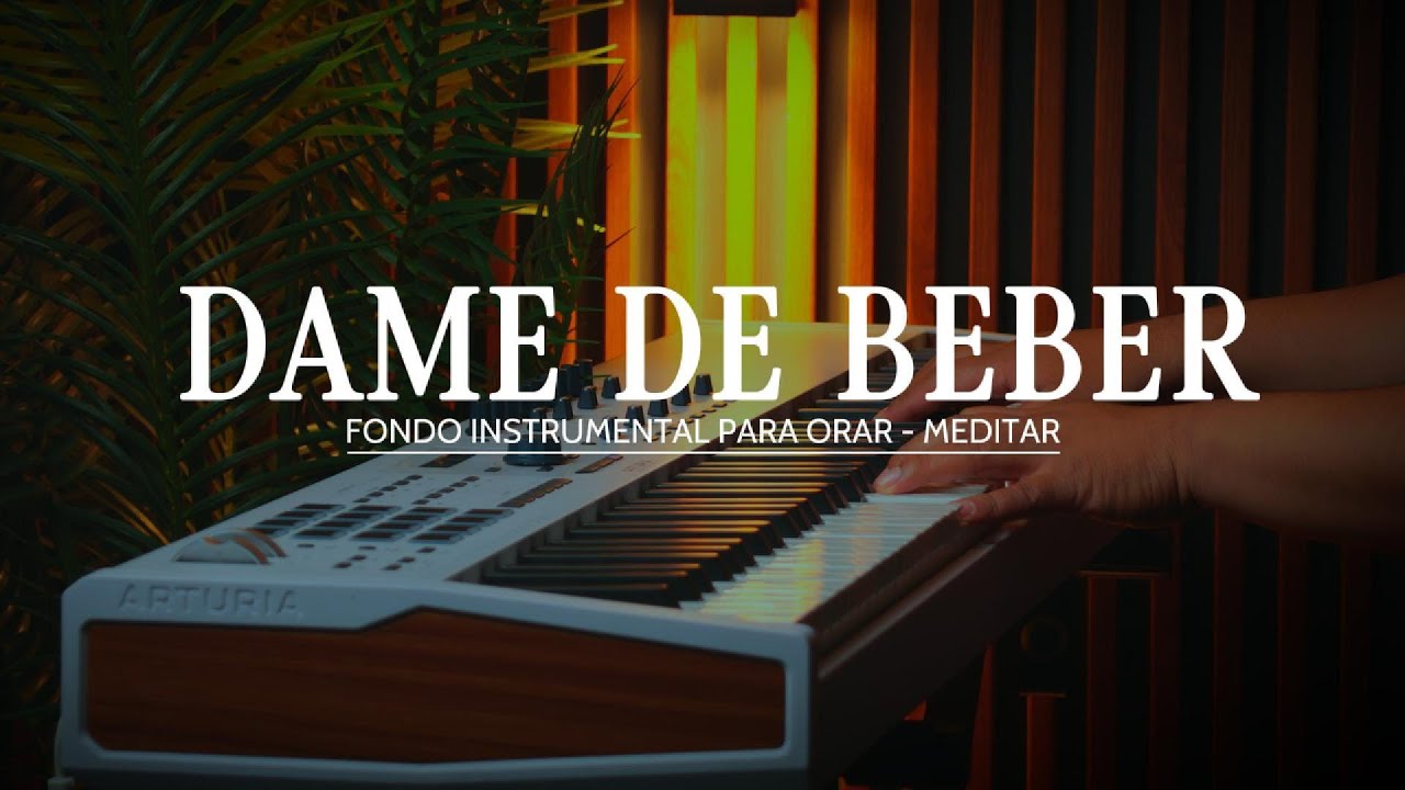 1 HORA - MUSICA INSTRUMENTAL PARA ORAR - DAME DE BEBER - FONDO MUSICAL